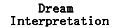 Dream Interpretation Guide: Unlock the Meaning Behind Your Dreams