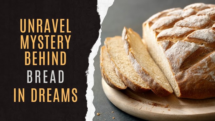 Common Bread in Dreams? Understanding Dream Interpretation Bread Signs